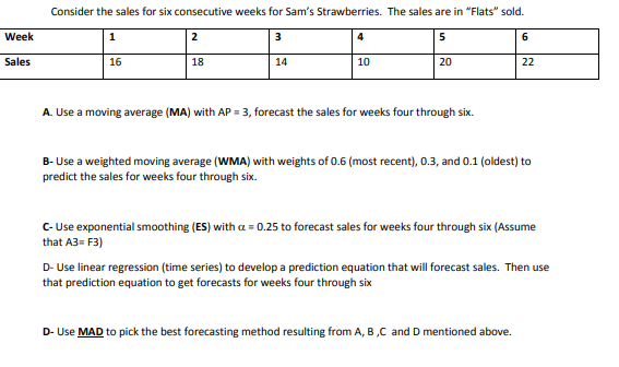 Consider the sales for six consecutive weeks for