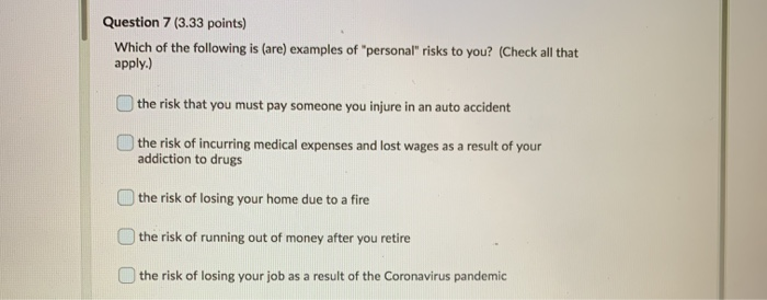 Question 7 (3.33 points) Which of the following