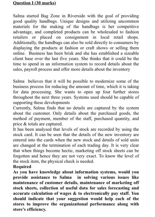 Question I (30 marks) Salma started Bag Zone in