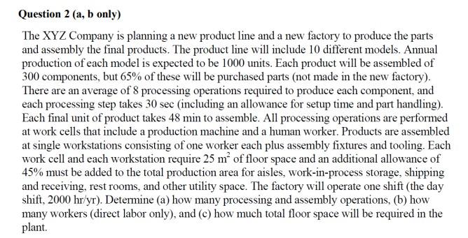 Question 1 A product line has two models: X and