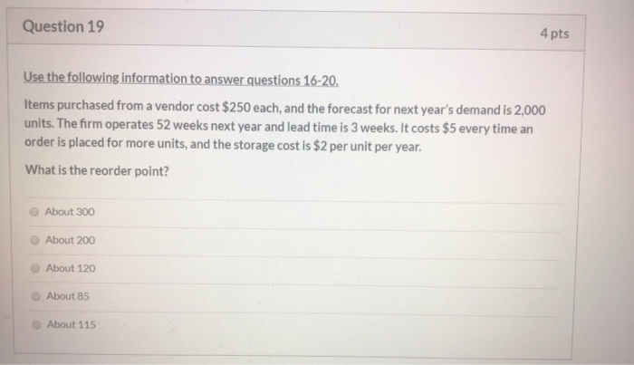 Question 19 4 pts Use the following information