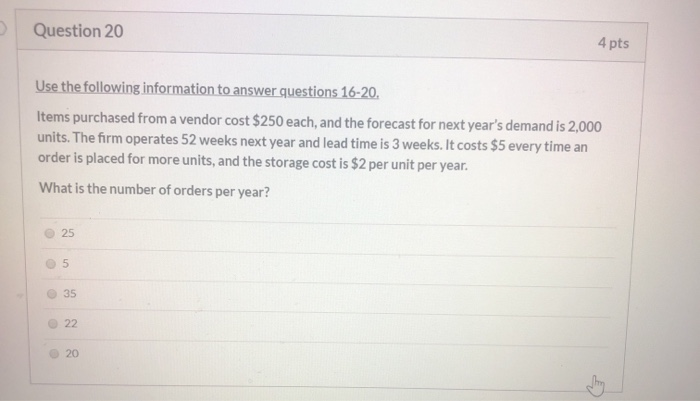 Question 19 4 pts Use the following information