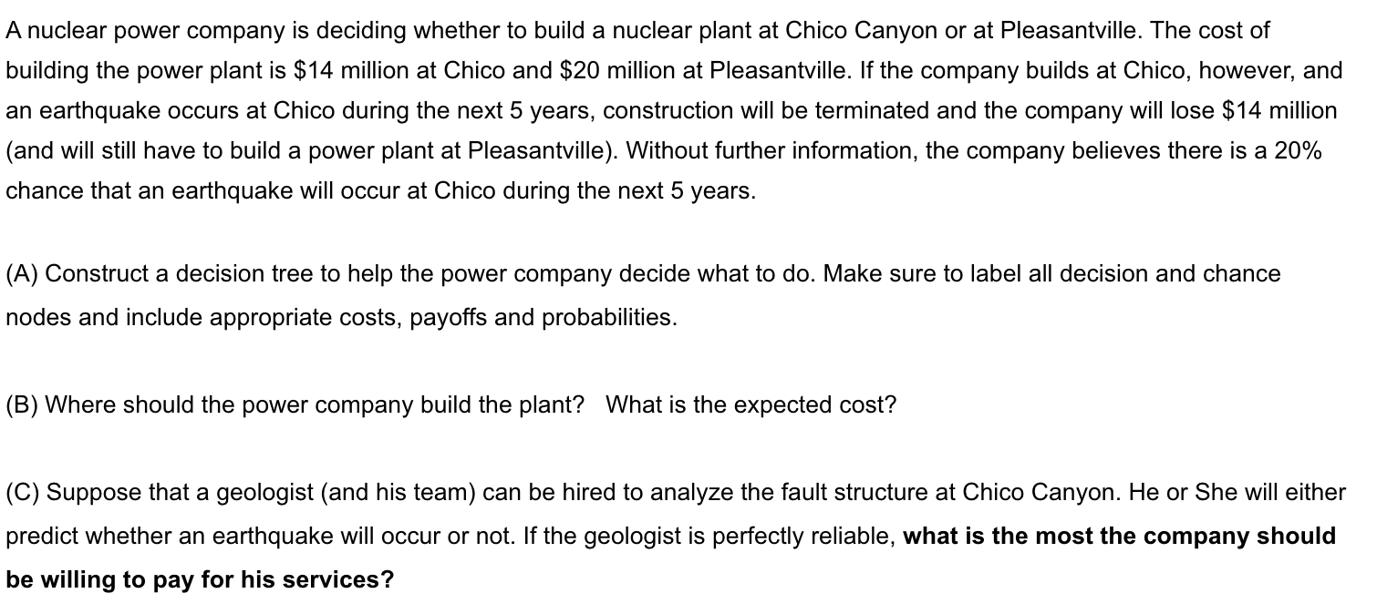 A nuclear power company is deciding whether to