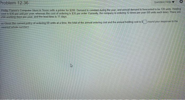 Problem 12.36 Question Help Philip Flamm's