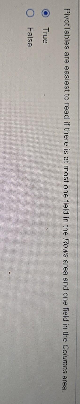 Pivot Tables are easiest to read if there is at