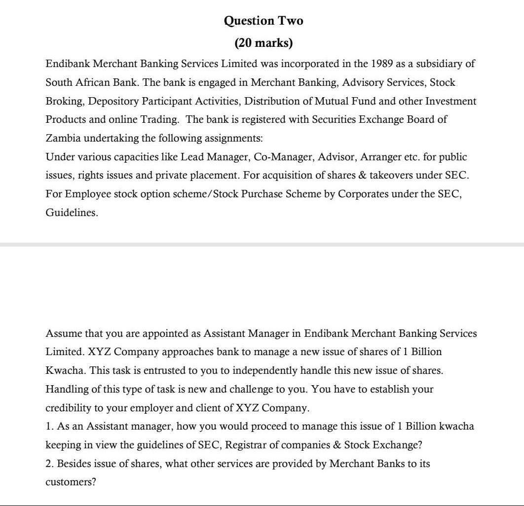 Question Two (20 marks) Endibank Merchant Banking