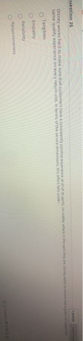 uestion 25 Disney works hard to make sure that