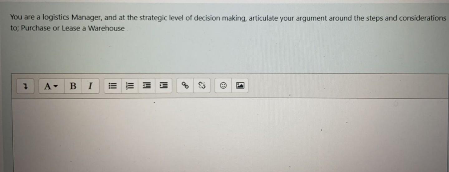 You are a logistics Manager, and at the strategic