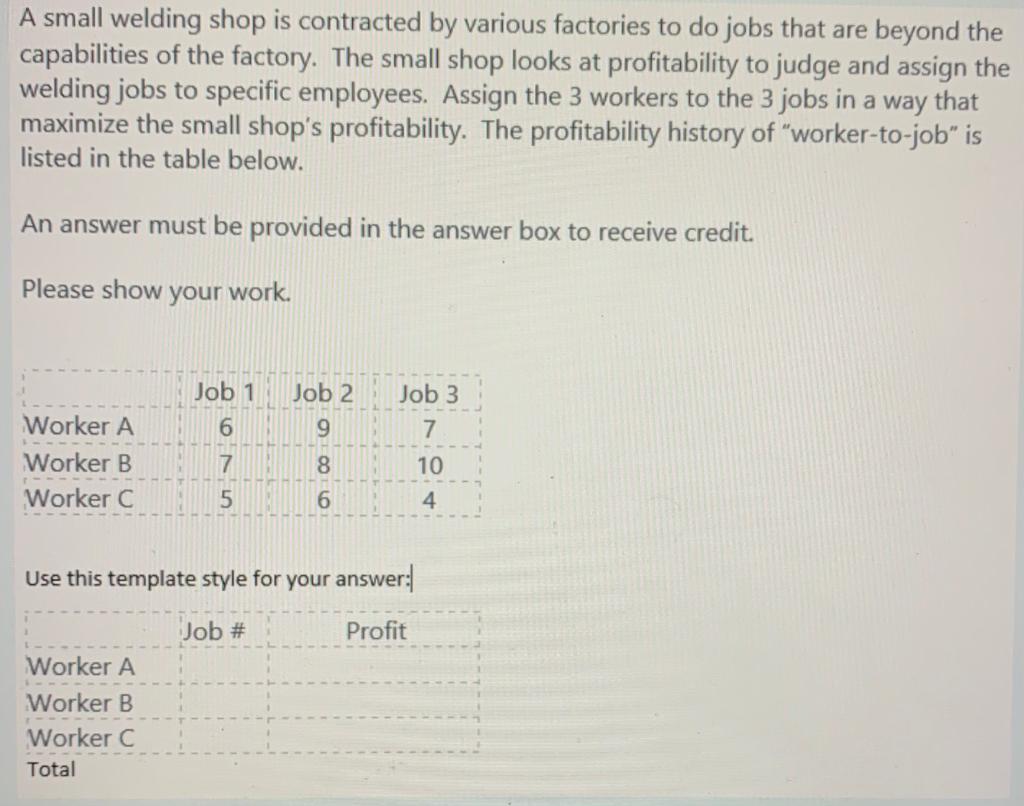 A small welding shop is contracted by various