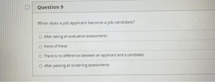 Question 9 When does a job applicant become a job
