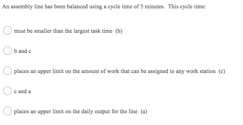 An assembly line has been balanced using a cycle