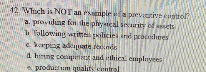 42. Which is NOT an example of a preventive
