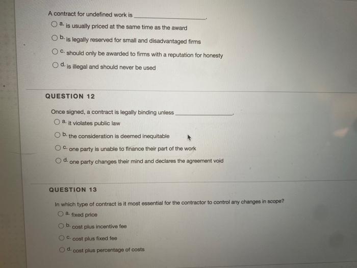 A contract for undefined work is O a. is usually