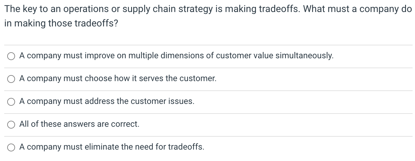 The key to an operations or supply chain strategy