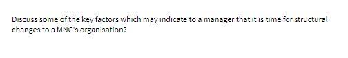 Discuss some of the key factors which may