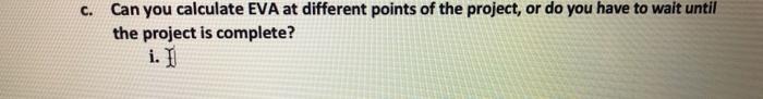 C. Can you calculate EVA at different points of