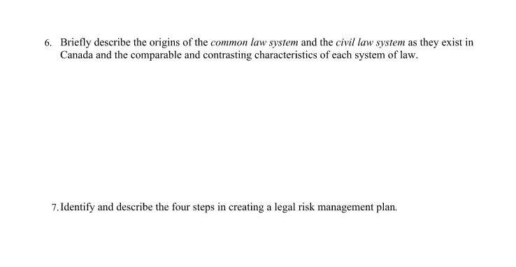 6. Briefly describe the origins of the common law