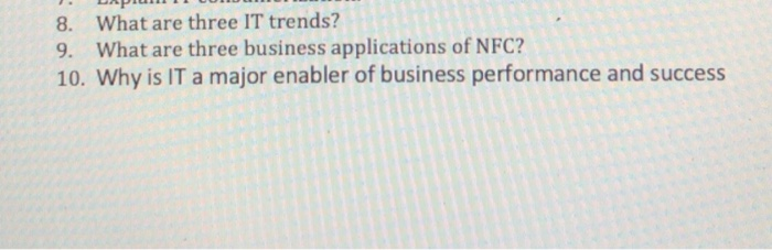 8. What are three IT trends? 9. What are three