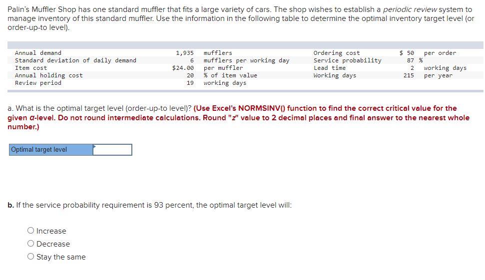 Palin's Muffler Shop has one standard muffler