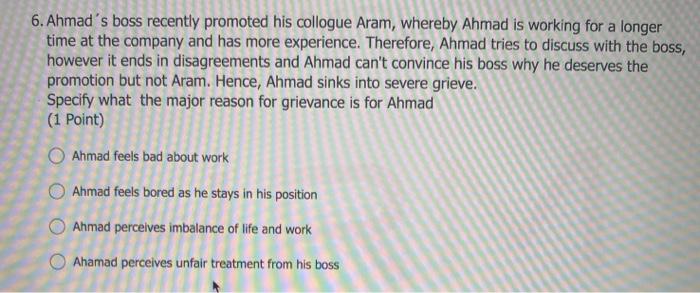 6. Ahmad's boss recently promoted his collogue