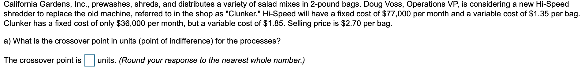 California Gardens, Inc., prewashes, shreds, and