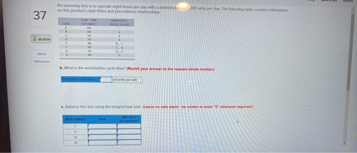 An assembly line is to operate eight hours per