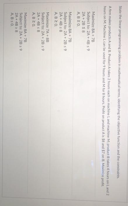 State the linear programming problem in