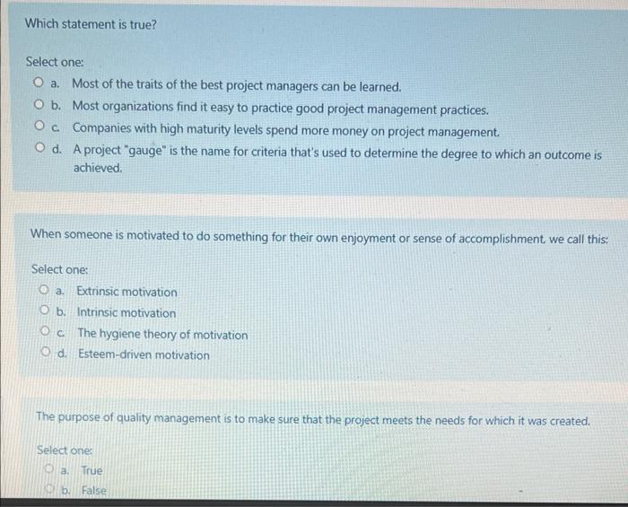 Which statement is true? Select one: O a. Most of