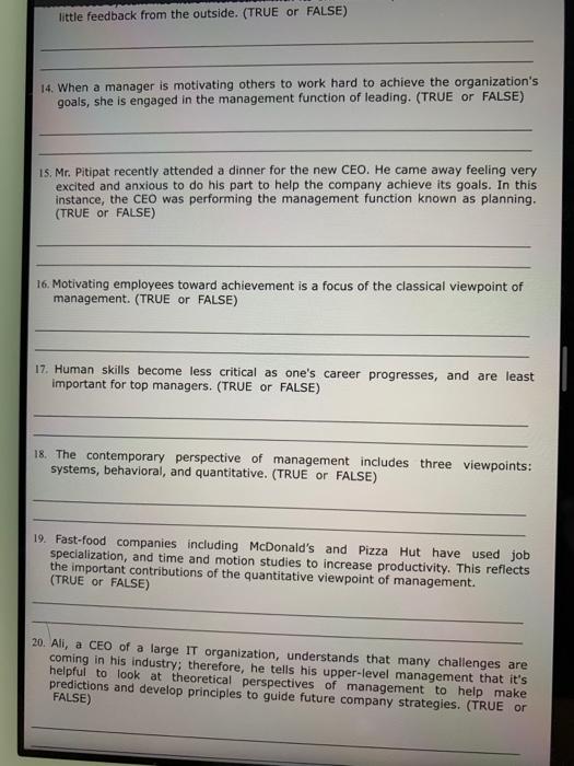 little feedback from the outside. (TRUE or FALSE)