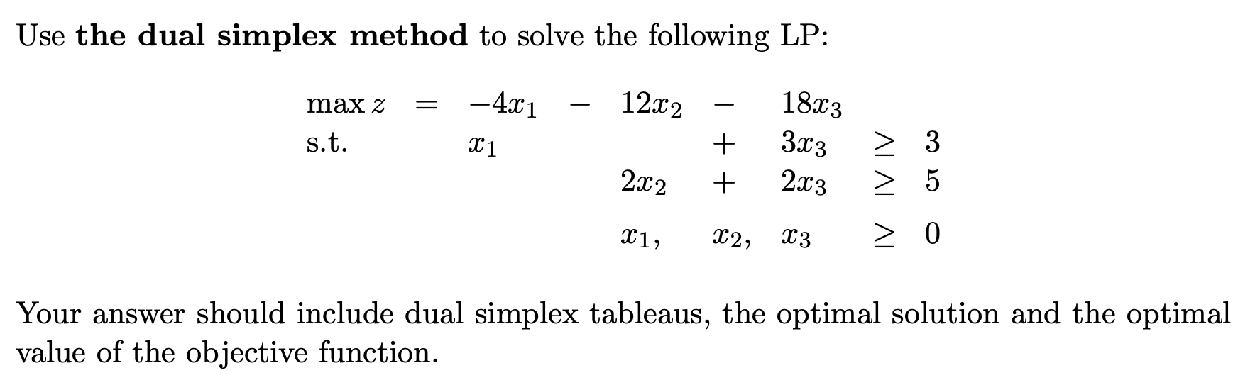 Use the dual simplex method to solve the