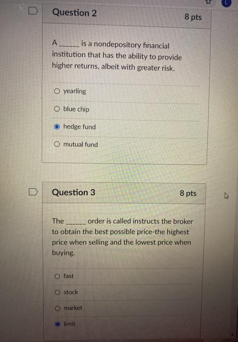 kindly answer 2&3 D Question 2 8 pts A ___ is a