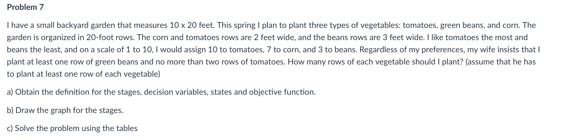 Problem 7 I have a small backyard garden that