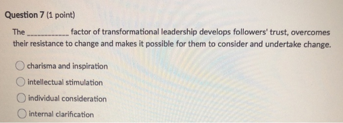 Question 7 (1 point) The factor of