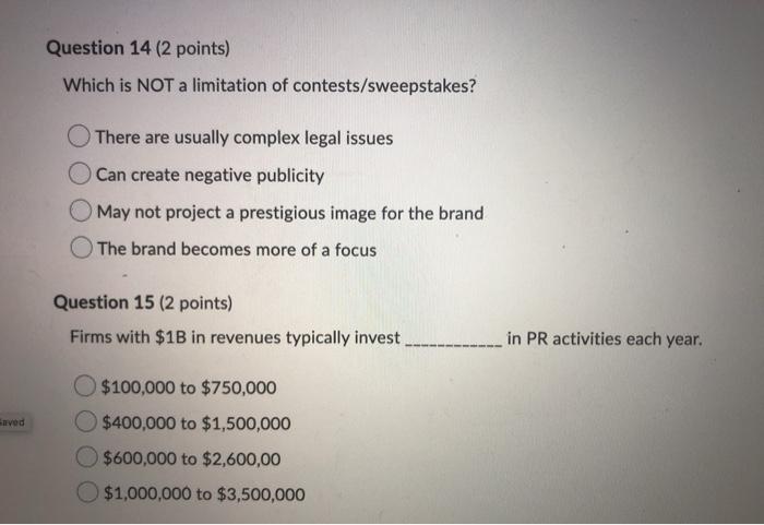 Question 14 (2 points) Which is NOT a limitation