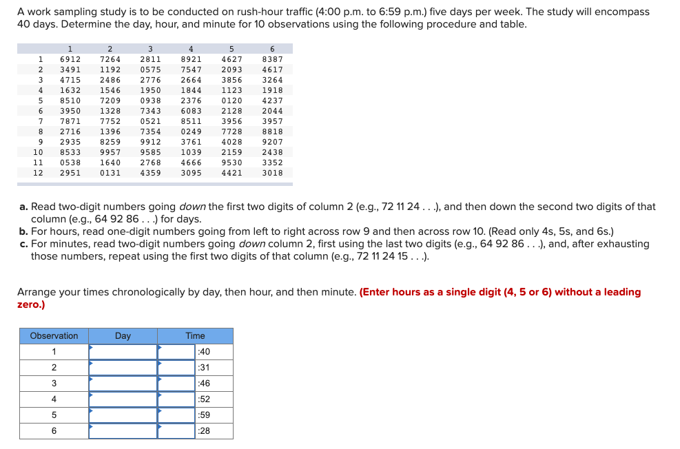 A work sampling study is to be conducted on