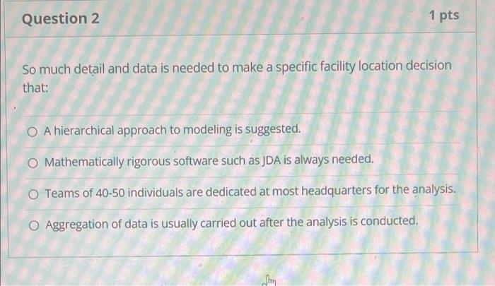 Question 1 1 pts The mathematical complexity of a