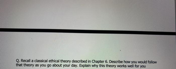 thats the classical ethics * Classical ethics