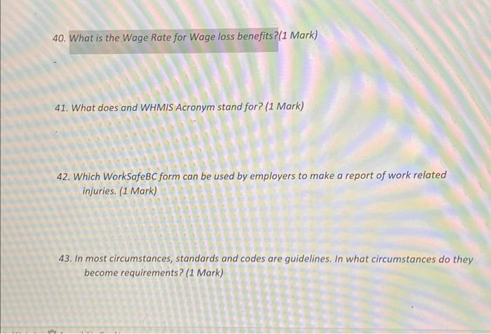 40. What is the Wage Rate for Wage loss benefits?