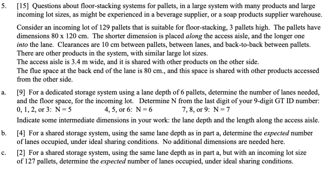 5. [15] Questions about floor-stacking systems
