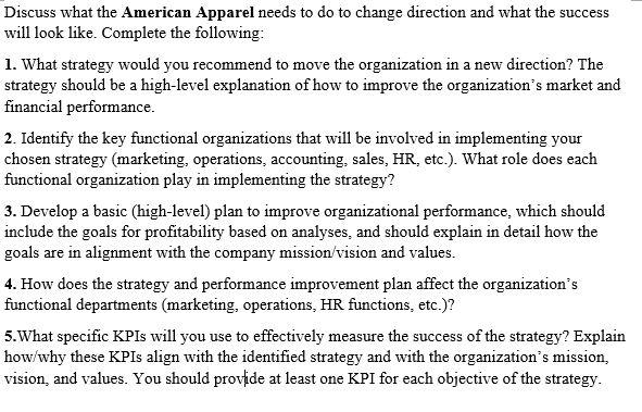 Discuss what the American Apparel needs to do to