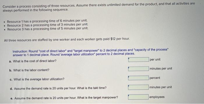 Consider a process consisting of three resources.
