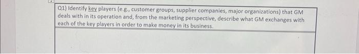 Q1) Identify key players (e.g., customer groups,