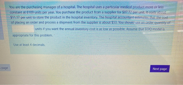 You are the purchasing manager of a hospital. The