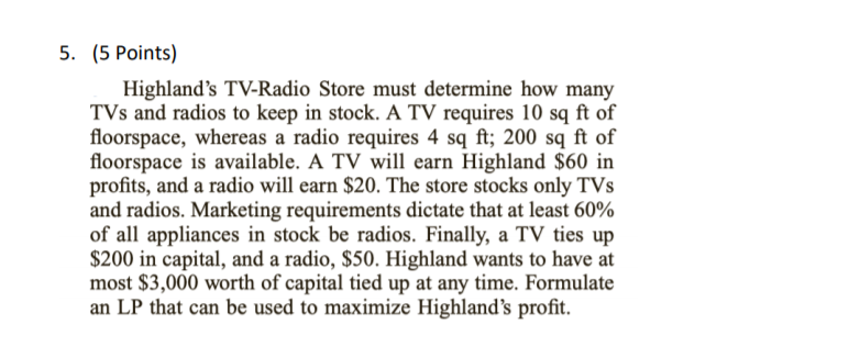 5. (5 Points) Highland's TV-Radio Store must