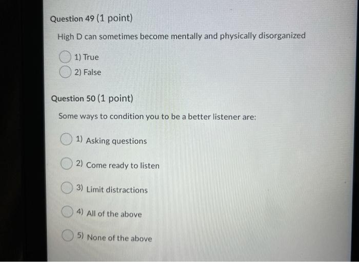 Question 49 (1 point) High D can sometimes become