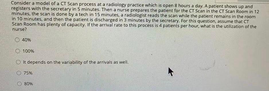 Consider a model of a CT Scan process at a