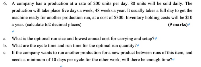 6. A company has a production at a rate of 200