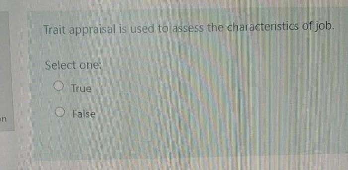 Trait appraisal is used to assess the