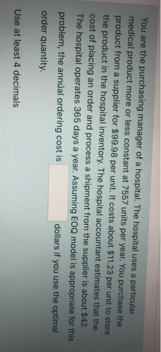 A company uses a particular product for its