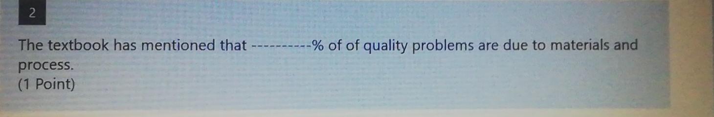 2 The textbook has mentioned that --% of of